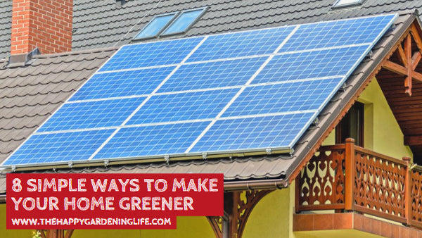 8 Simple Ways to Make Your Home Greener