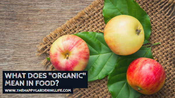 What Does "Organic" Mean in Food?