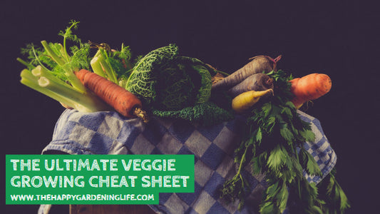 The Ultimate Veggie Growing Cheat Sheet