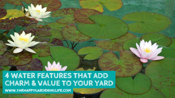 4 Water Features That Add Charm & Value to Your Yard