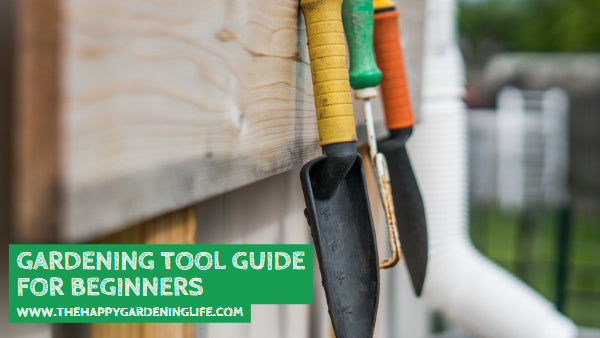 Gardening Tool Guide for Beginners