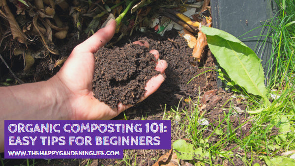 Organic Composting 101: Easy Tips for Beginners