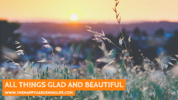 All Things Glad And Beautiful