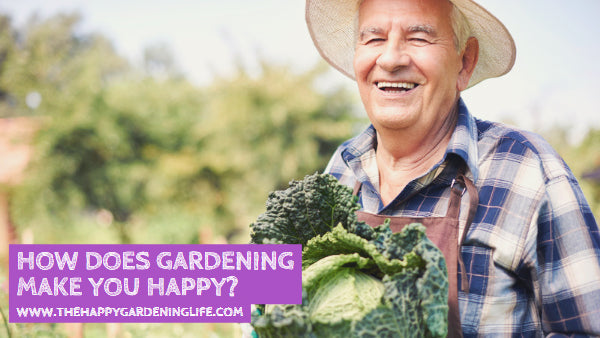 How Does Gardening Make You Happy?