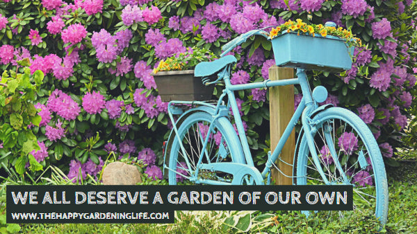 We All Deserve A Garden Of Our Own