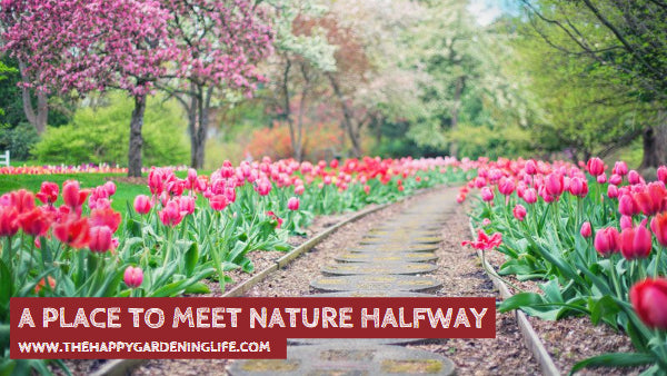 A Place To Meet Nature Halfway