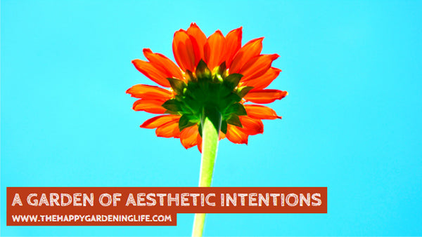 A Garden Of Aesthetic Intentions