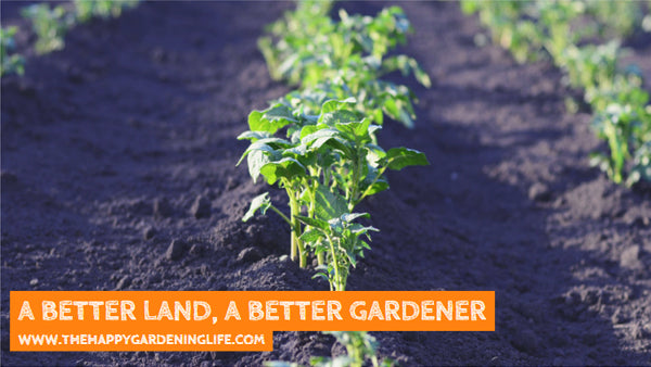 A Better Land, A Better Gardener